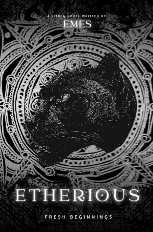 Etherious: Fresh Beginnings: A LitRPG Novel (The System's Descent: Etherious) Paperback  September 14, 2024