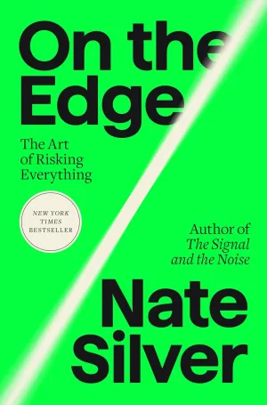On the Edge: The Art of Risking Everything Hardcover  August 13, 2024
